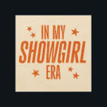 In My Showgirl Era Wood Wall Art<br><div class="desc">In My Showgirl Era</div>