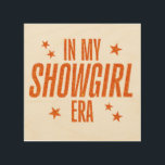 In My Showgirl Era Wood Wall Art<br><div class="desc">In My Showgirl Era</div>