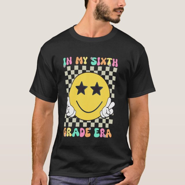 In My Sixth Grade Era Groovy Back To School Teache T-Shirt (Front)