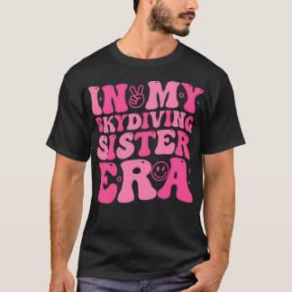 In My Skydiving Sister Era Retro for Sister Women T-Shirt