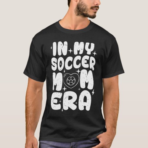 In My Soccer Mom Era Retro Soccer Mama tee Mothers