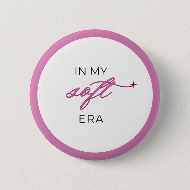 In My Soft Era - Button Pin (Front)