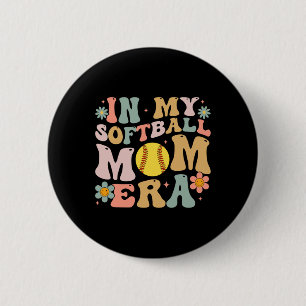 In My Softll Mom Era Groovy Softll Mama For Mother Button