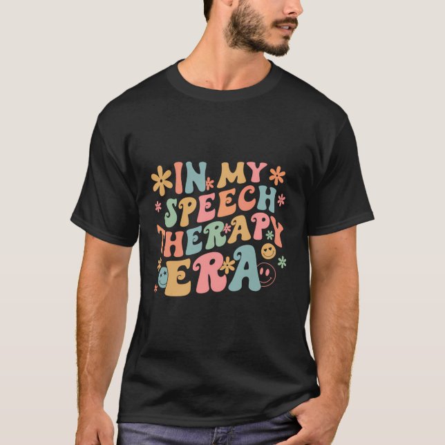 In My Speech Therapy Era Slp Therapists Retro Wavy T-Shirt (Front)