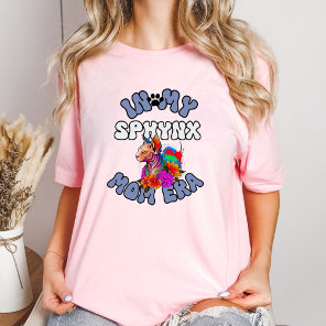 In My Sphinx Mom Era T-shirt, Gift for Mama T-Shirt