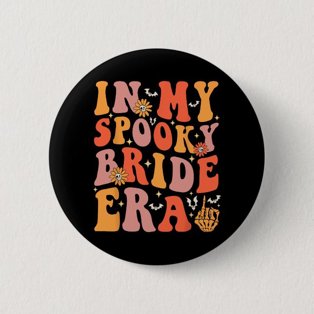 In My Spooky Bride Era Groovy Halloween Wedding Ba Button (Front)