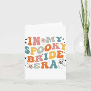In My Spooky Bride Era Groovy Halloween Wedding Card