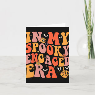 In My Spooky Engaged Era Groovy Wedding Bride Hall Card