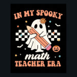 In My Spooky Math Teacher Era Groovy Retro Hallowe Poster<br><div class="desc">In My Spooky Math Teacher Era Groovy Retro Halloween Costume</div>