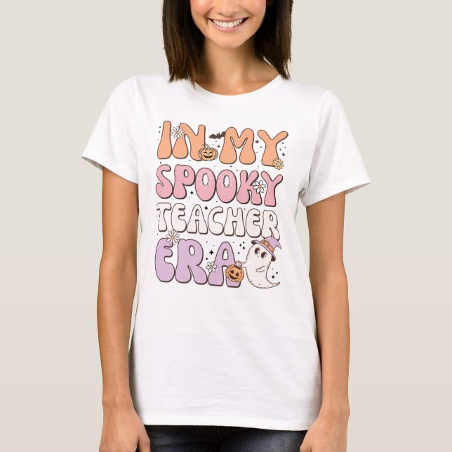 In my Spooky Teacher Era Halloween Teachers  T-Shirt (Front)