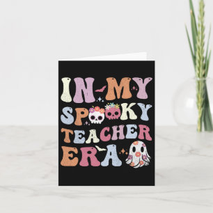In My Spooky Teacher Era Halloween Women Fun Card