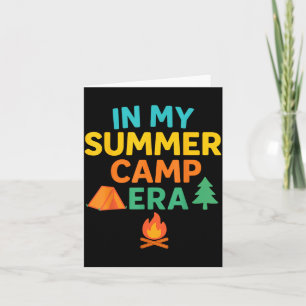 In My Summer Camp Era Camper Camp Counselor Summer Card