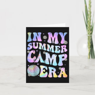 In My Summer Camp Era Camping Tie Dye Last Day Of Card
