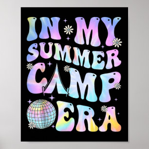 In My Summer Camp Era Camping Tie Dye Last Day Of Poster