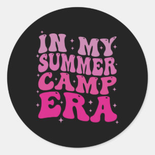 In My Summer Camp Era Groovy Funny Camping Camper  Classic Round Sticker
