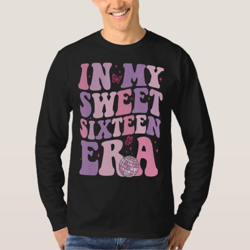 In My Sweet Sixteen Era 16th Birthday Groovy Retro T-Shirt