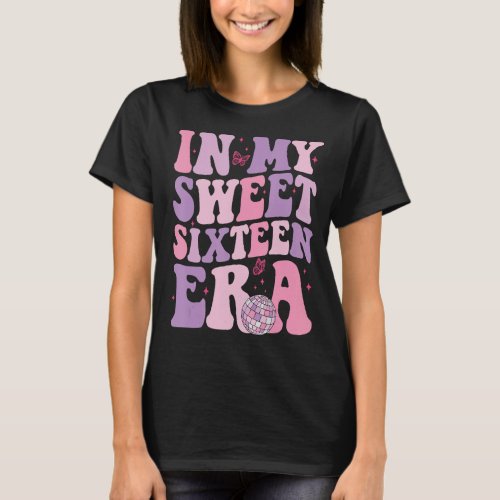 In My Sweet Sixteen Era 16th Birthday Groovy Retro T-Shirt