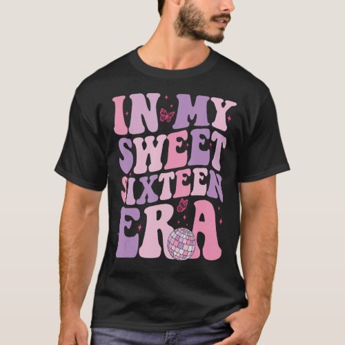 In My Sweet Sixteen Era 16th Birthday Groovy Retro T-Shirt