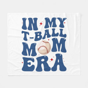 In My T-Ball Mom Era Tee-Ball Mom Mother's Day Fleece Blanket