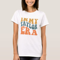 In My Taylor Era T-shirt