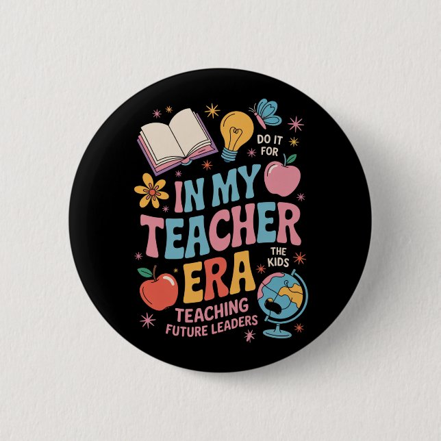 In My Teacher Era Back to School Kindergarten Button (Front)