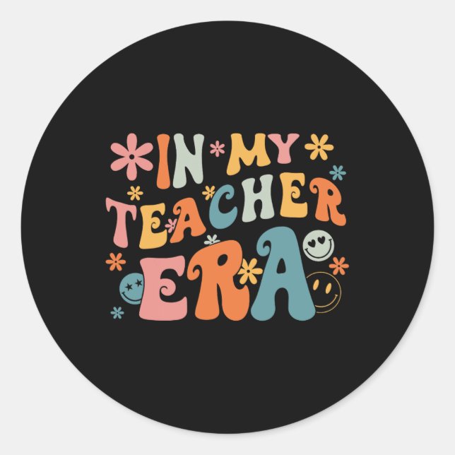 In My Teacher Era First Day Of School Back To Scho Classic Round Sticker (Front)