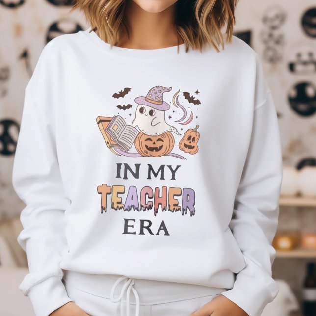 In My Teacher Era Halloween  Boo Ghost Teacher Sweatshirt (Creator Uploaded)