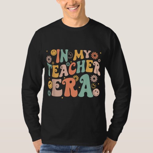 In My Teacher Era Retro Groovy Vintage First Day O T_Shirt