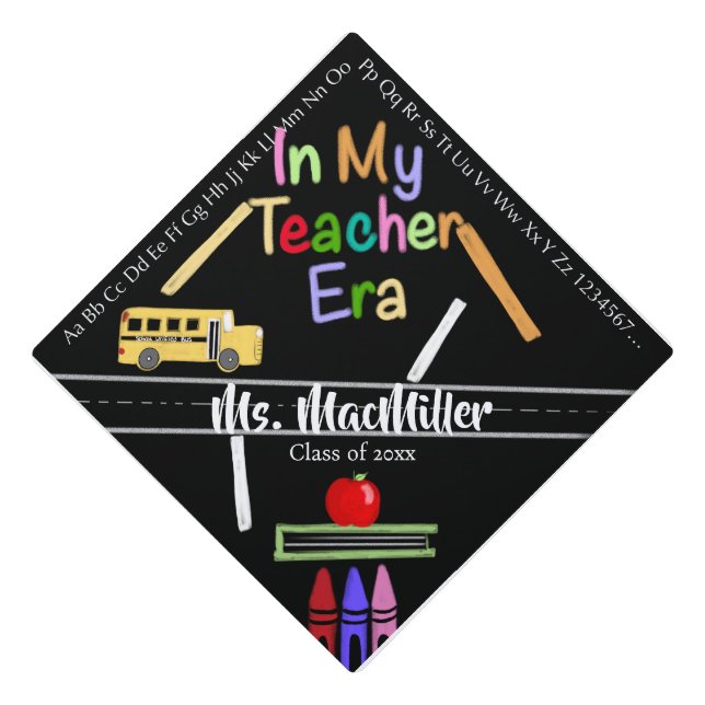 In My Teacher Era with School Icon Symbols Graduation Cap Topper (Front)