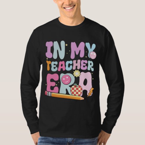In My Teaching Era Best Teacher Appreciation Schoo T_Shirt