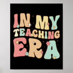 In My Teaching Era Cool Teacher Appreciation Gifts Poster