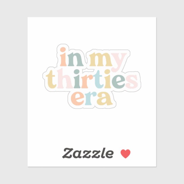 In My Thirties 30s Era Sticker (Sheet)