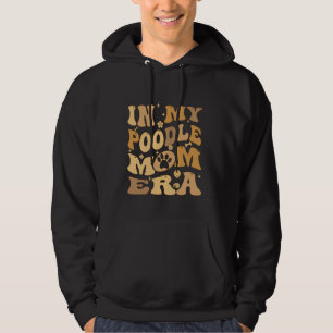 In My Toy Poodle Mom Era Groovy Standard Pudelhund Hoodie