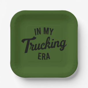 In My Trucking Era Funny Trucker Paper Plates