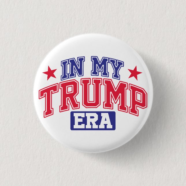 In My Trump Era  Button (Front)