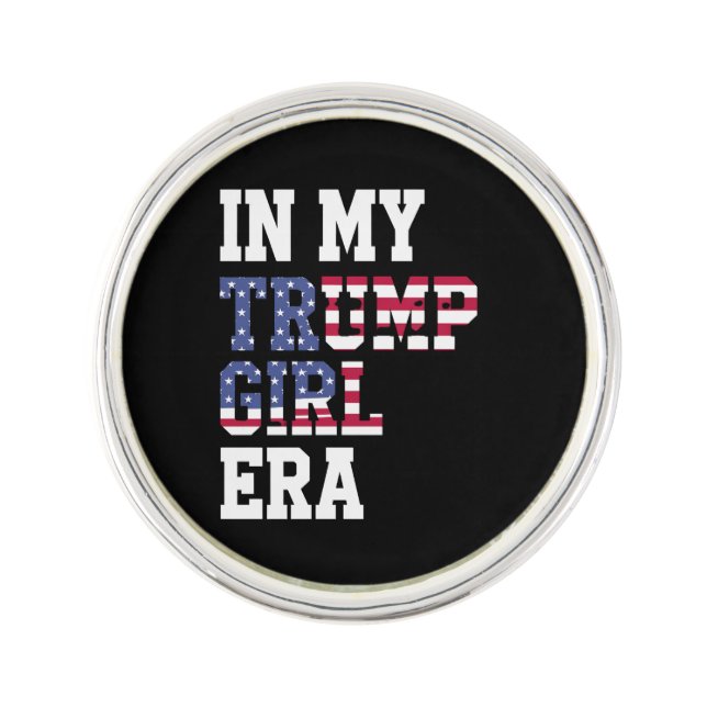 In My Trump Girl Era US 47th President Lapel Pin (Front)