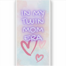 In My Twin Mom Era