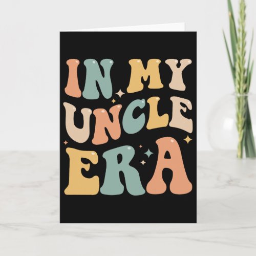 In My Uncle Era Lover Groovy Retro Papa Funny Fath Card