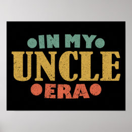 In My Uncle Era Retro Vintage Father's day Family Poster