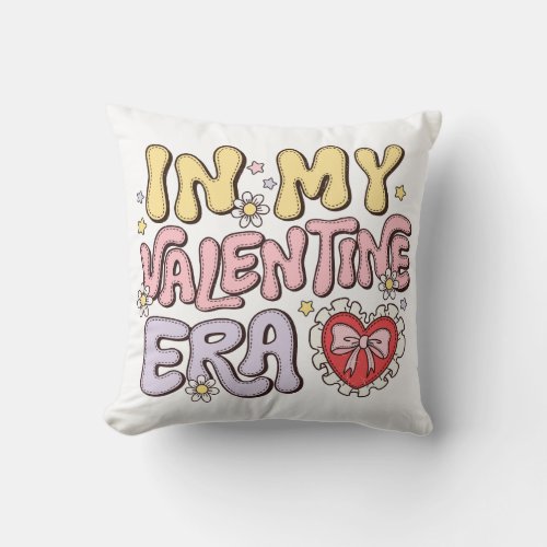 In My Valentine Era Throw Pillow