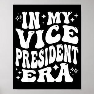 In My Vice President Era, Funny Vp Club Officer Le Poster
