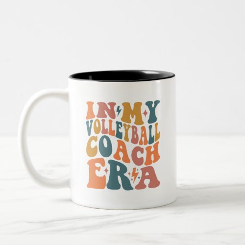 In my Volleyball Coach Era Two_Tone Coffee Mug