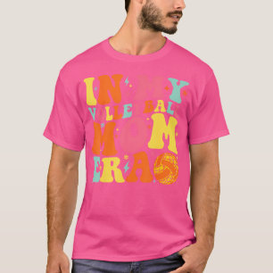 In My Volleyball Mom Era Volleyball For Mother T-Shirt