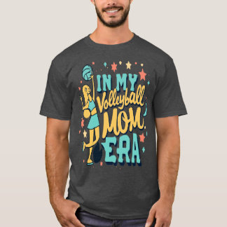 In My Volleyball Mom Era Women Mama Sport Player 6 T-Shirt