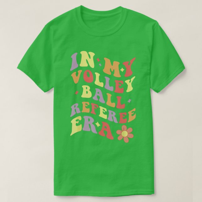 In My Volleyball Referee Era Funny Volleyball Ref  T-Shirt (Design Front)