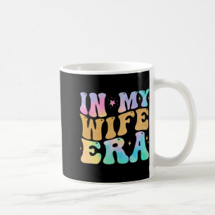 In My Wife Era Cute Engagement Bride Bachelorette Coffee Mug