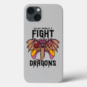 In My World I Fight Dragons iPhone 13 Case