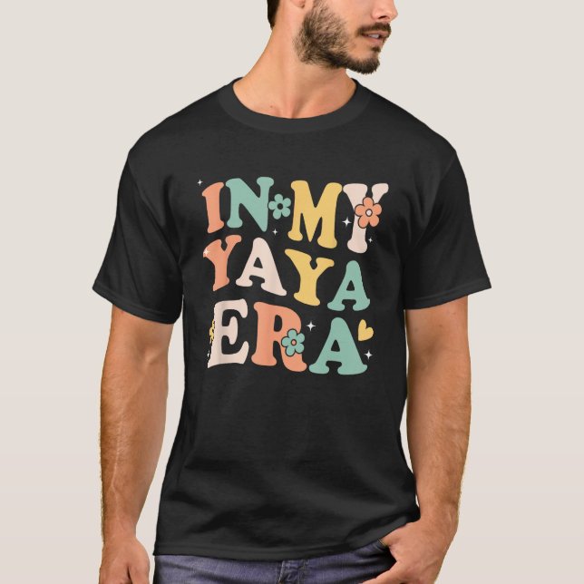 In My Yaya Era Funny Sarcastic Groovy Retro Mother T-Shirt (Front)