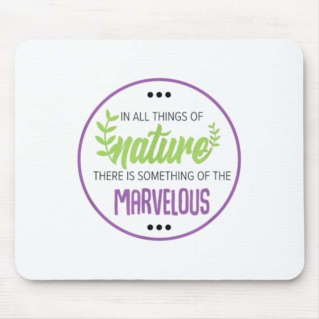 In Nature There Is Soing Marvelous Philosophy Quot Mouse Pad (Front)