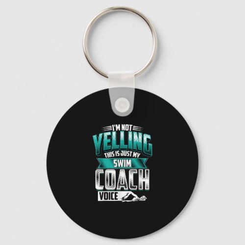 In Not Yelling Swim Coach Voice Funny Swimming Keychain